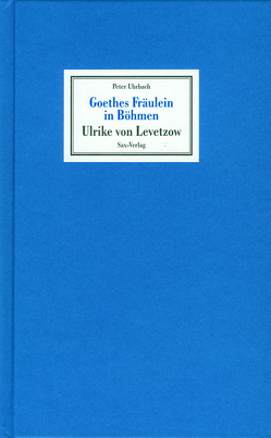 Goethes Fräulein in Böhmen von Uhrbach,  Peter