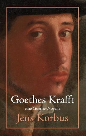 Goethes Krafft von Korbus,  Jens