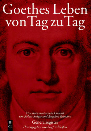 Goethes Leben von Tag zu Tag von Seifert,  Siegfried