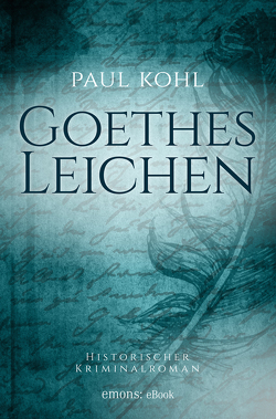 Goethes Leichen von Kohl,  Paul