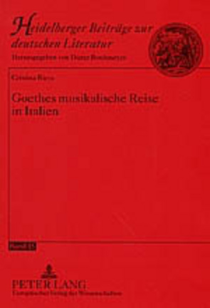 Goethes musikalische Reise in Italien von Ricca,  Cristina