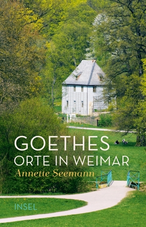 Goethes Orte in Weimar von Seemann,  Annette