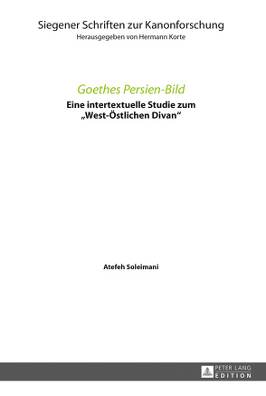 Goethes Persien-Bild von Soleimani,  Atefeh