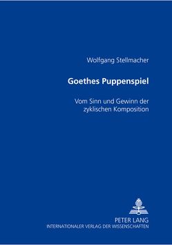 Goethes «Puppenspiel» von Stellmacher,  Wolfgang