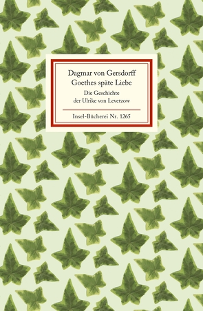 Goethes späte Liebe von Gersdorff,  Dagmar von