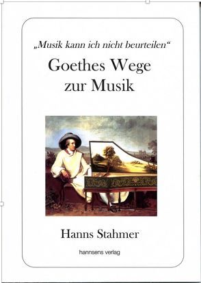 Goethes Wege zur Musik von Stahmer,  Hanns
