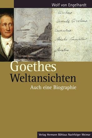 Goethes Weltansichten von Engelhardt,  Wolf von