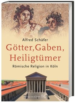 Götter, Gaben, Heiligtümer von Schäfer,  Alfred