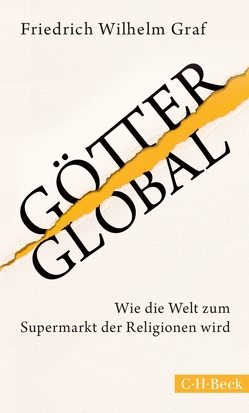 Götter global von Graf,  Friedrich Wilhelm