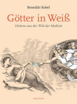 Götter in Weiß von Kobel,  Benedikt