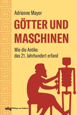 Götter und Maschinen von Mayor,  Adrienne, Palézieux,  Nikolaus de