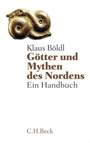 Götter und Mythen des Nordens von Böldl,  Klaus
