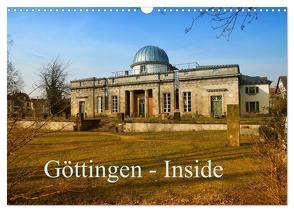 Göttingen – Inside (Wandkalender 2024 DIN A3 quer), CALVENDO Monatskalender von Eckerlin,  Claus