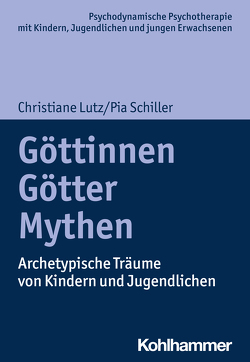 Göttinnen, Götter, Mythen von Burchartz,  Arne, Hopf,  Hans, Lutz,  Christiane, Schiller,  Pia