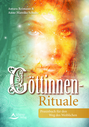 Göttinnen-Rituale von Reimann, ,  Antara, Schultz,  Anne-Mareike