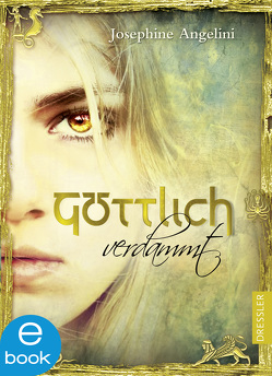 Göttlich 1. Göttlich verdammt von Angelini,  Josephine, Hörl,  Hanna, Wiemken,  Simone