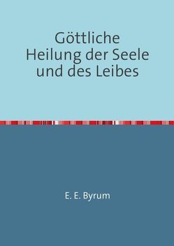 Göttliche Heilung von Byrum,  Enoch Edwin