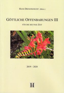 Göttliche Offenbarungen III von Dienstknecht,  Hans