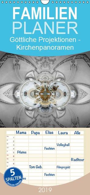 Göttliche Projektionen – Kirchenpanoramen – Familienplaner hoch (Wandkalender 2019 , 21 cm x 45 cm, hoch) von Christen,  Ernst