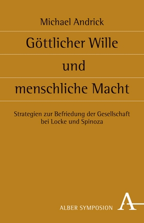 Göttlicher Wille und menschliche Macht von Andrick,  Michael