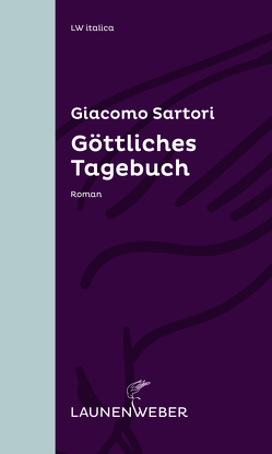 Göttliches Tagebuch von Menapace,  Werner, Sartori,  Giacomo