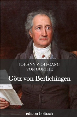 Götz von Berlichingen von von Goethe,  Johann Wolfgang