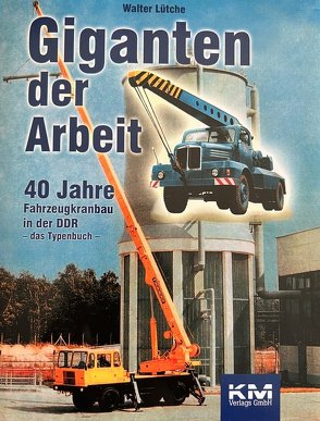 Giganten der Arbeit von Hellmich,  René, Lütche,  Walter, Schulze,  Martin