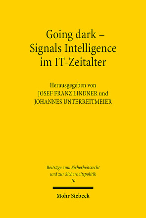 Going dark – Signals Intelligence im IT-Zeitalter von Lindner,  Josef Franz, Unterreitmeier,  Johannes