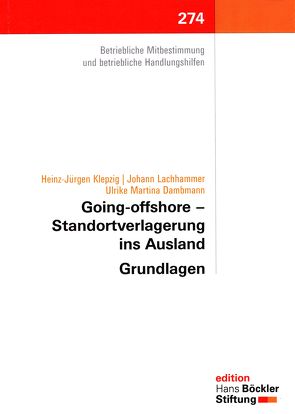 Going-offshore- Standortverlagerung ins Ausland von Dambmann,  Ulrike Martina, Klepzig,  Heinz-Jürgen, Lachhammer,  Johann