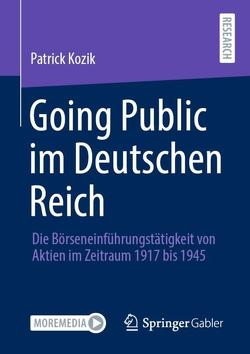 Going Public im Deutschen Reich von Kozik,  Patrick