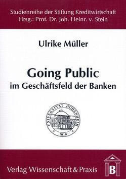Going Public im Geschäftsfeld der Banken. von Müller,  Ulrike