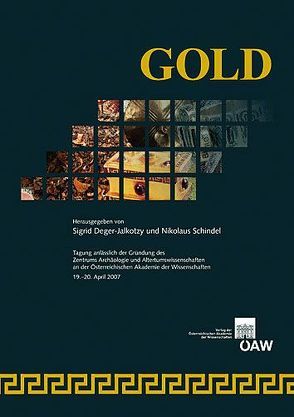 Gold von Deger-Jalkotzy,  Sigrid, Schindel,  Nikolaus