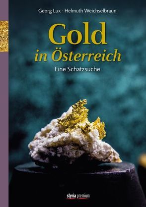 Gold in Österreich von Lux,  Georg, Weichselbraun,  Helmuth