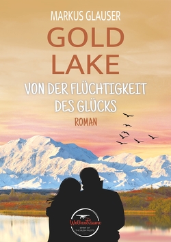 Gold Lake von Glauser,  Markus