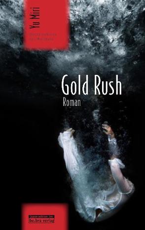 Gold Rush von Iwata-Weickgenannt,  Kristina, Klopfenstein,  Eduard, Yu,  Miri