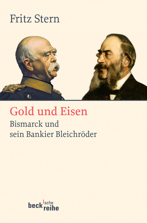 Gold und Eisen von Stern,  Fritz, Weith,  Otto