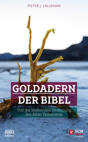 Goldadern der Bibel von Lalleman,  Pieter J.