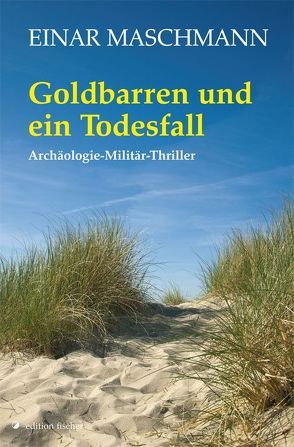 Goldbarren und ein Todesfall von Maschmann,  Einar