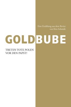 Goldbube von Schmidt,  Kira