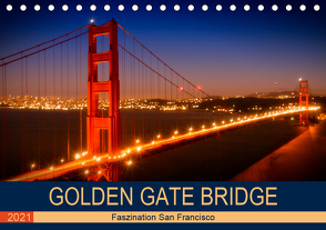 GOLDEN GATE BRIDGE Faszination San Francisco (Tischkalender 2021 DIN A5 quer) von Viola,  Melanie