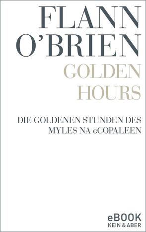 Golden Hours von O'Brien,  Flann, Rowohlt,  Harry