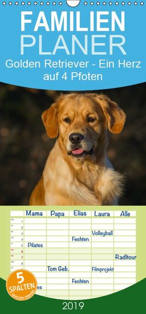 Golden Retriever – Ein Herz auf 4 Pfoten – Familienplaner hoch (Wandkalender 2019 , 21 cm x 45 cm, hoch) von Starick,  Sigrid