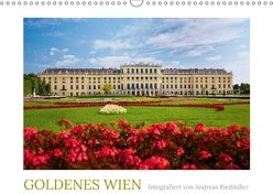 Golden Wien fotografiert von Andreas Riedmiller (Wandkalender 2018 DIN A3 quer) von Riedmiller,  Andreas