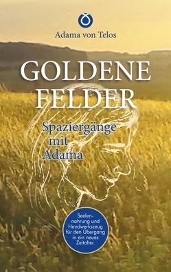 GOLDENE FELDER von Buchwald,  José, Kumara,  Eve, von Telos,  Adama