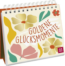 Goldene Glücksmomente von Groh Verlag