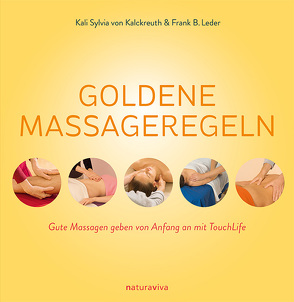 Goldene Massageregeln von Leder,  Frank B., von Kalckreuth,  Kali Sylvia