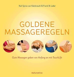 Goldene Massageregeln von Leder,  Frank B., von Kalckreuth,  Kali Sylvia