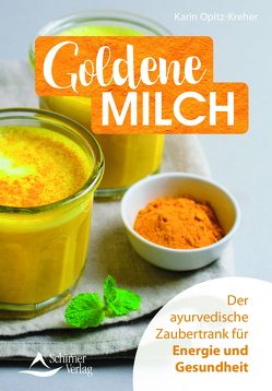 Goldene Milch von Opitz-Kreher,  Karin