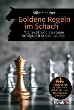 Goldene Regeln im Schach von Einacker,  Silke