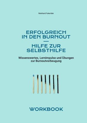 Goldene Regeln zum Scheitern in Leben und Beruf / Erfolgreich in den Burnout– Hilfe zur Selbsthilfe von Fukerider,  Reinhard